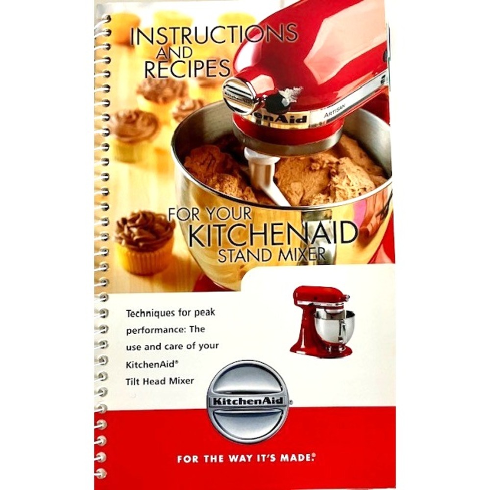 Instructions & Recipes for Your Kitchenaid Stand Mixer Manual 9709785 Rev D 2011